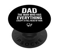 Papá El Hombre Que Tiene Todo Excepto Una Cabeza Llena De Cabello PopSockets PopGrip Adhesivo