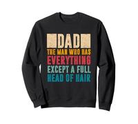Papá El Hombre Que Tiene Todo Excepto Una Cabeza Llena De Cabello Sudadera