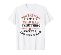 papá el Hombre Que Tiene Todo Excepto una Cabeza Llena de Pelo Camiseta