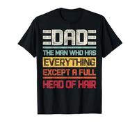 Papá el hombre tiene todo excepto una cabeza llena de pelo retro Camiseta