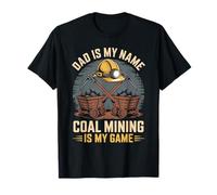 Papá es mi Nombre La minería del carbón es mi Juego Minero Papá Camiseta
