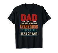 Papá Ese Hombre Que lo Tiene Todo Excepto una Cabeza Llena de Cabello Camiseta