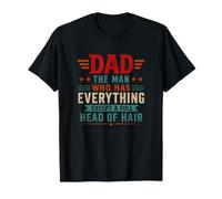 Papá Ese Hombre Que lo Tiene Todo Excepto una Cabeza Llena de Cabello Camiseta