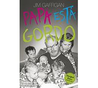 Papa Esta gordo (Educación y familia)