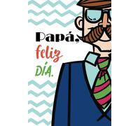 Papá, feliz día.: Crucigrama y Sopa de Letras para papá | Día del Padre | Tamaño A5