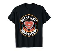 Papa Fuerte Amor Eterno Símbolo Celebración Papá Día del Padre Camiseta