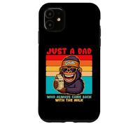 Papa Gorilla, Just A Dad who always came back with the milk Carcasa para iPhone 11