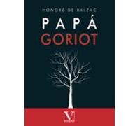 Papá Goriot: 1 (Narrativa)