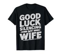 Papá Humor Buena Suerte Silenciando a Mi Esposa Papá Broma Día del Padre Camiseta