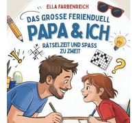 Papa & Ich - Das große Ferienduell: Rätselzeit und Spaß zu zweit. Für Kinder ab 8 Jahren