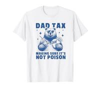Papá Impuesto Asegurándose De Que No Es Poison Funny Camiseta