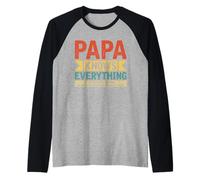 Papa Knows Everything Best Dad New Daddy Día del Padre Camiseta Manga Raglan