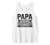 Papa Knows Everything Best Dad New Daddy Día del Padre Camiseta sin Mangas