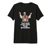 Papa León XIV No construyas Otra Babel. Construye Jerusalén Camiseta Premium