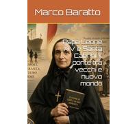 Papa Leone XIV e Santa Cabrini: il ponte tra vecchi e nuovo mondo (Religione)