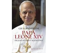 Papa Leone XIV. Figlio di sant'Agostino (Orme)