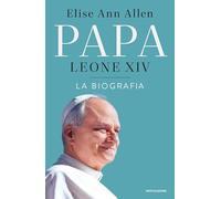 Papa Leone XIV. La biografia (Ingrandimenti)