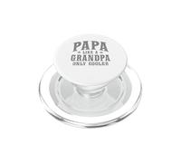 Papa Like A Grandpa Only Cooler Funny PopSockets PopGrip para MagSafe