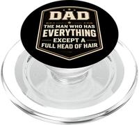 Papá lo Tiene Todo Excepto una Cabeza Llena de Pelo Día del Padre Diversión PopSockets PopGrip para MagSafe