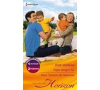 Papa Malgré Lui - Pour Lamour De Savanna (ebook)