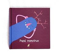 PAPA MONSTRUO (LITERATURA INFANTIL)