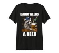 Papá Necesita Una Cerveza Divertido Mapache Bebiendo Cerveza Meme Camiseta Premium