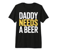 Papá Necesita Una Cerveza Divertido Papá Padre Bebiendo Humor Cerveza Hombres Camiseta Premium