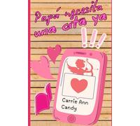 Papá necesita una cita ya: Cupido 2.0: Citas a ciegas, malentendidos y romance.