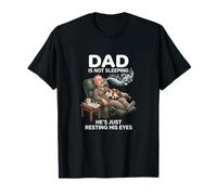 Papá no está durmiendo Él está descansando Sus Ojos Padres Divertidos Camiseta
