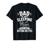 Papá no está durmiendo, Solo descansa Sus Ojos Cansado Padre Camiseta