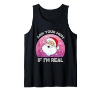 Papá Noel de Navidad pregúntale a tu mamá si Soy un suéter Real Camiseta sin Mangas