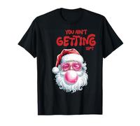 Papá Noel navideño no Vas a Recibir Nada Camiseta