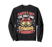 Papá Noel no es el único Que Viene Esta Noche Navidad Divertida Sudadera