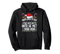 Papá Noel solía Decir Hey Hey Hey hasta Que conoció a tu mamá Navidad Sudadera con Capucha
