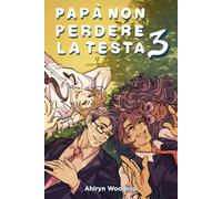 Papà non perdere la testa III