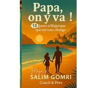 Papa, on y va !: 12 jours à Majorque qui ont tout changé (ON Y VA SAGA)