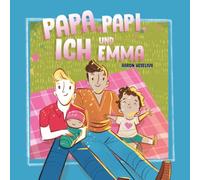 Papa, Papi, Ich und Emma