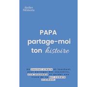 Papa, partage-moi ton histoire