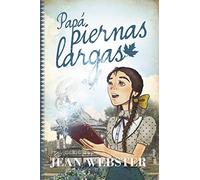 Papá piernas largas (Clásicos juveniles)