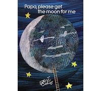 Papa Please Get The Moon For Me: Miniature Edition (World of Eric Carle)