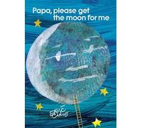 Papa, Please Get the Moon for Me (World of Eric Carle)