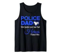 Papá policía La mayoría de la gente nunca conoce a sus héroes que crié los míos Camiseta sin Mangas
