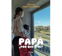 Papá, ¿por qué a mí?: 01 (Diario personal)