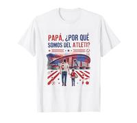 Papa por Que Somos del Atleti Madrid Futbol Regalo Camiseta