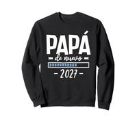 Papá por Segunda Vez 2027 Anuncio De Embarazo Papá De Nuevo Sudadera