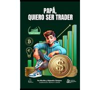 Papá quiero ser Trader