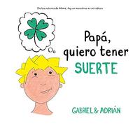 Papá Quiero Tener Suerte