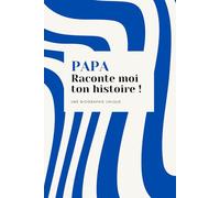 Papa ! Raconte moi ton histoire: Idée cadeau personnalisé