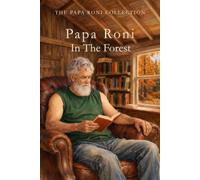 Papa Roni In The Forest (The Papa Roni Collection)