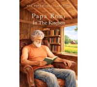 Papa Roni In The Kitchen (The Papa Roni Collection)